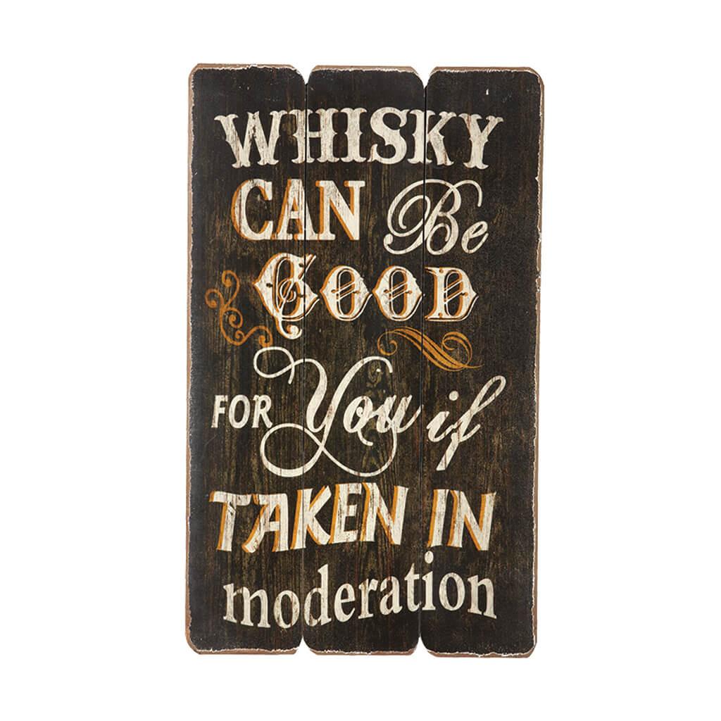 General - Whiskey Can Be Good For You ... Sign